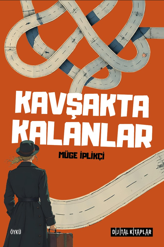 Kavşakta Kalanlar 